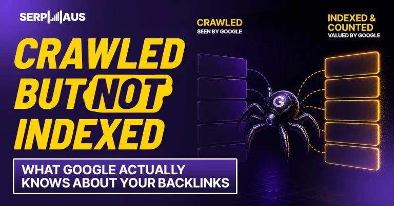 Crawled But Not Indexed: What Google Actually Knows About Your Backlinks